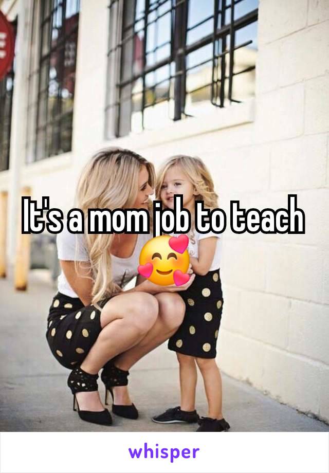 It's a mom job to teach🥰