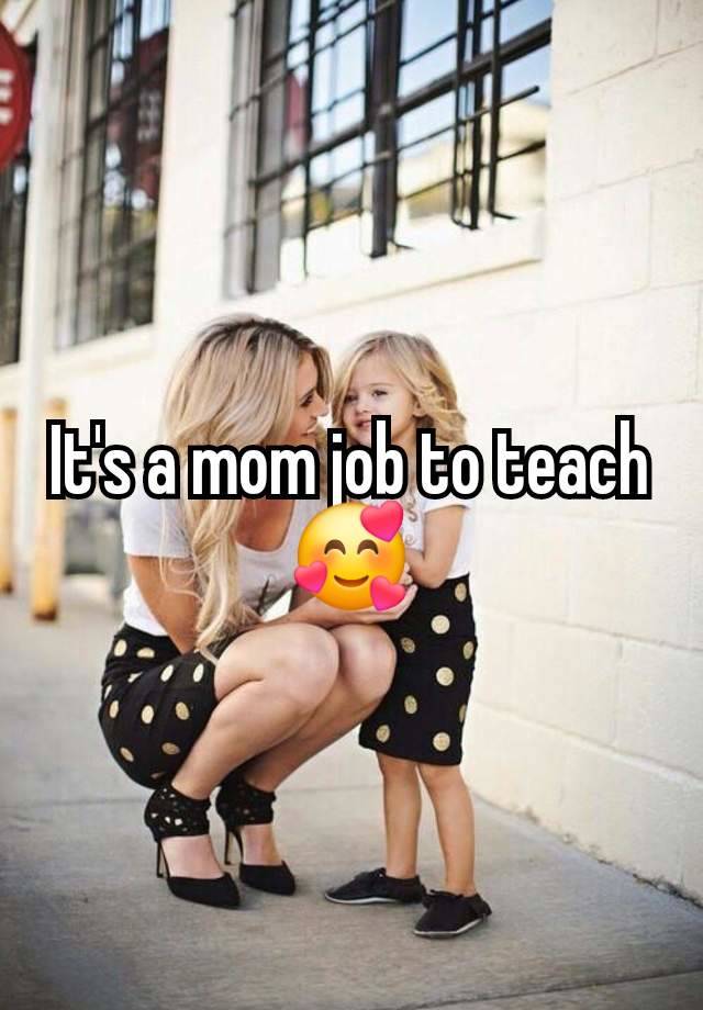 It's a mom job to teach🥰