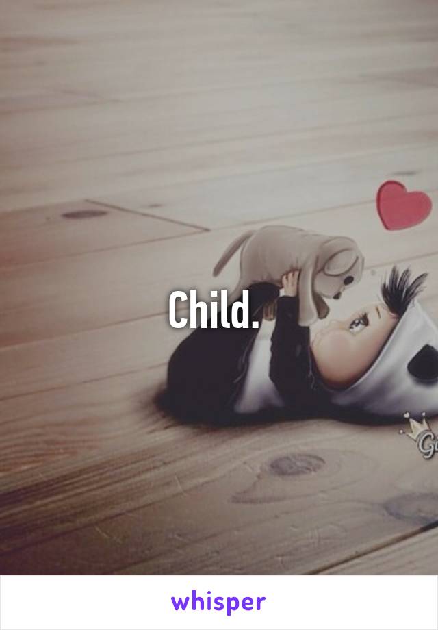 Child. 