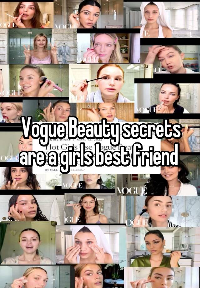 Vogue Beauty secrets are a girls best friend 