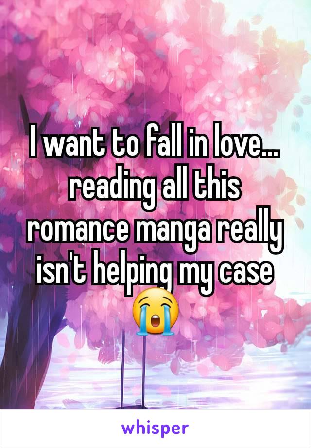 I want to fall in love... reading all this romance manga really isn't helping my case😭