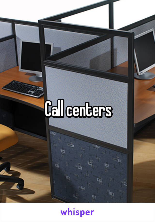 Call centers