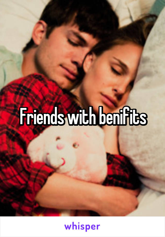 Friends with benifits