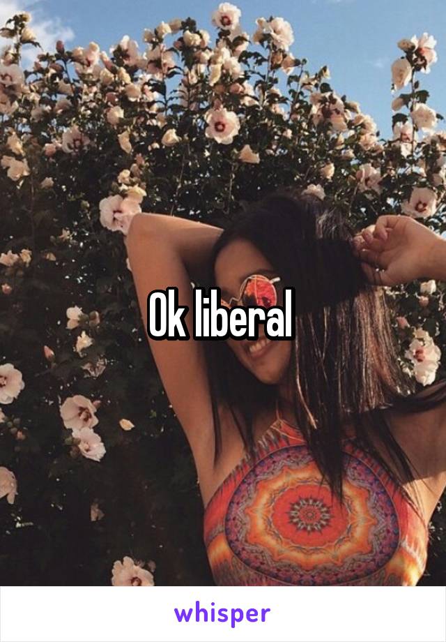 Ok liberal 