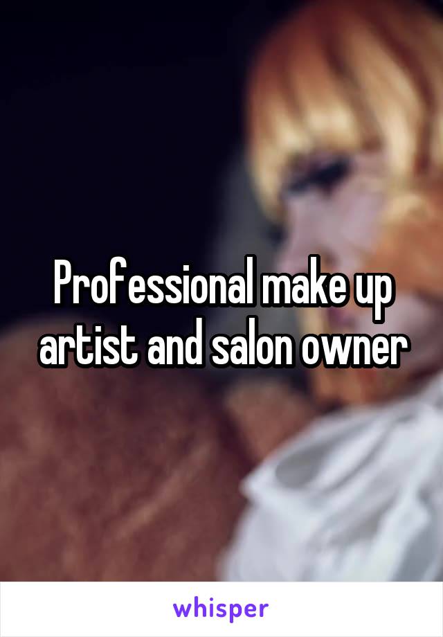 Professional make up artist and salon owner