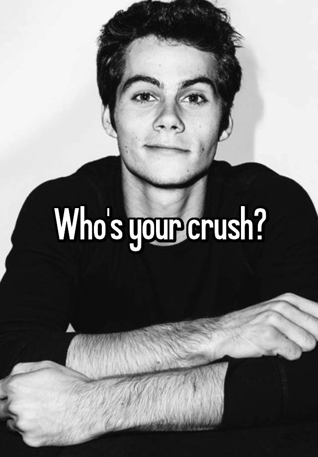 Who's your crush?