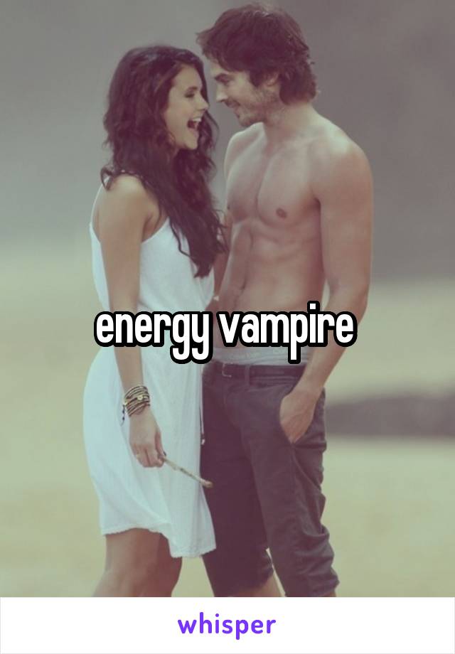 energy vampire 