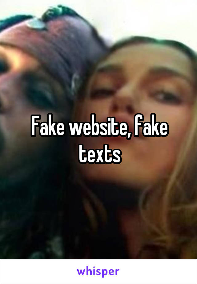 Fake website, fake texts