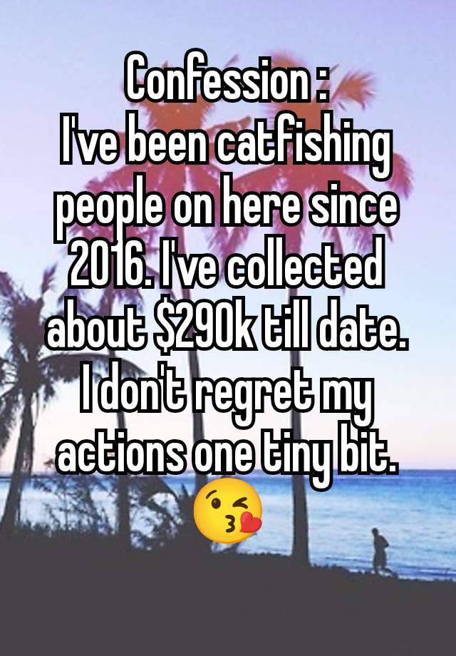 Confession :
I've been catfishing people on here since 2016. I've collected about $290k till date.
I don't regret my actions one tiny bit.
😘