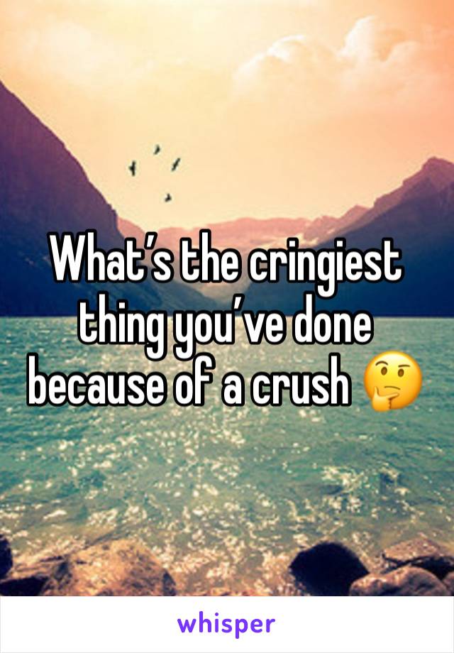 What’s the cringiest thing you’ve done because of a crush 🤔