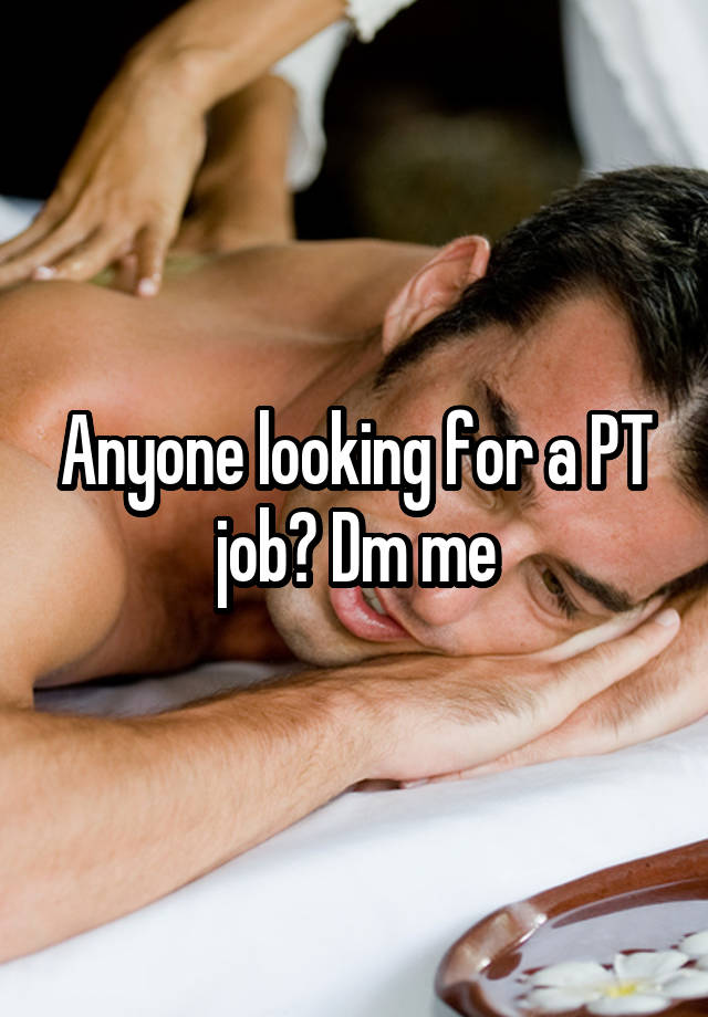 Anyone looking for a PT job? Dm me