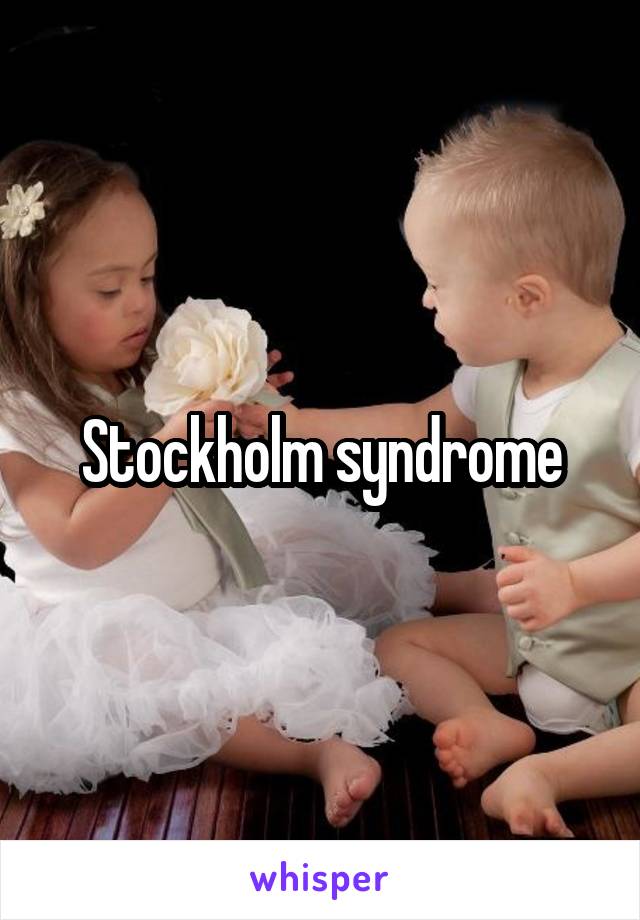 Stockholm syndrome