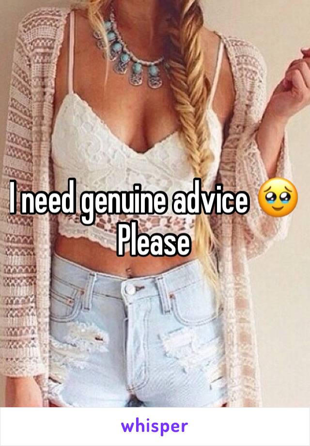 I need genuine advice 🥹
Please 