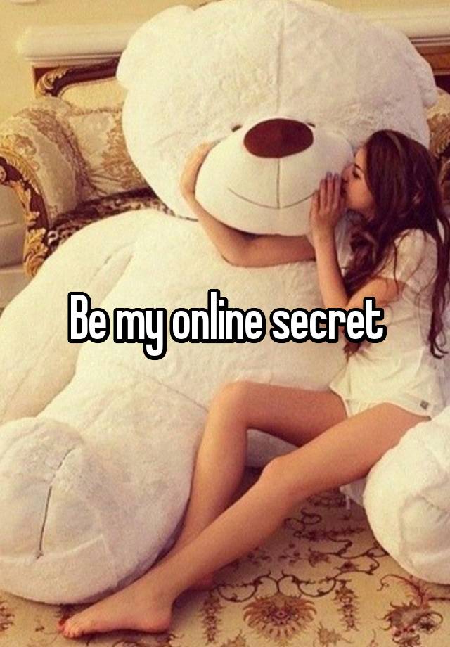 Be my online secret