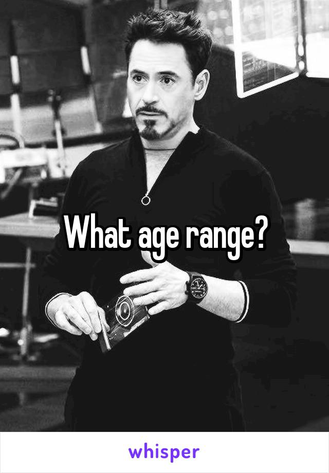 What age range?