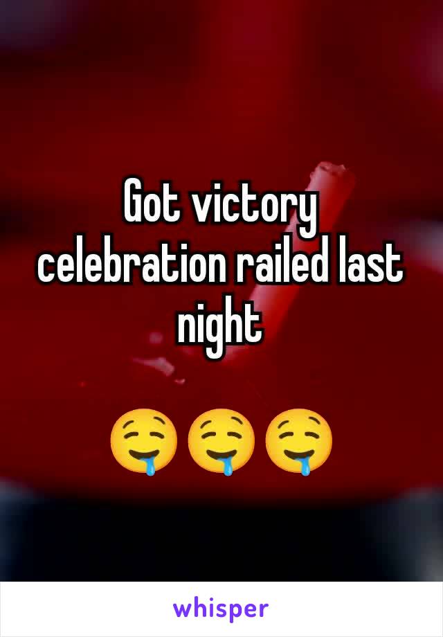 Got victory celebration railed last night

🤤🤤🤤