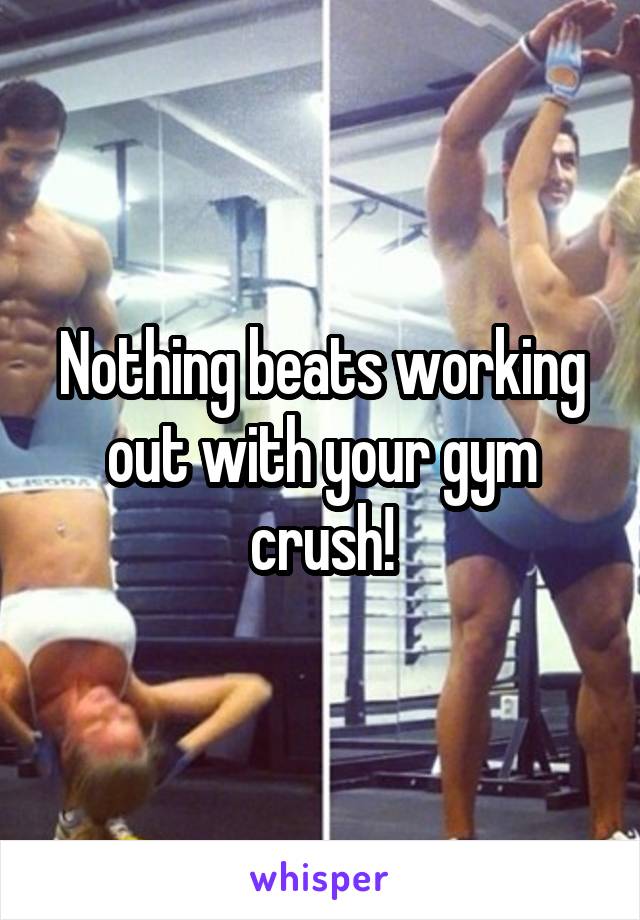 Nothing beats working out with your gym crush!