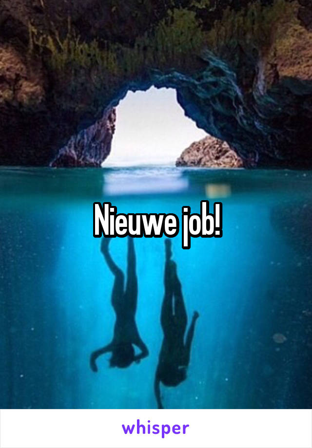 Nieuwe job!