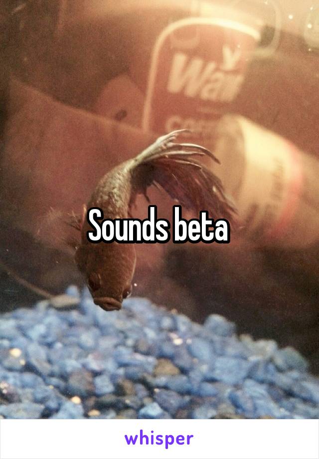 Sounds beta 