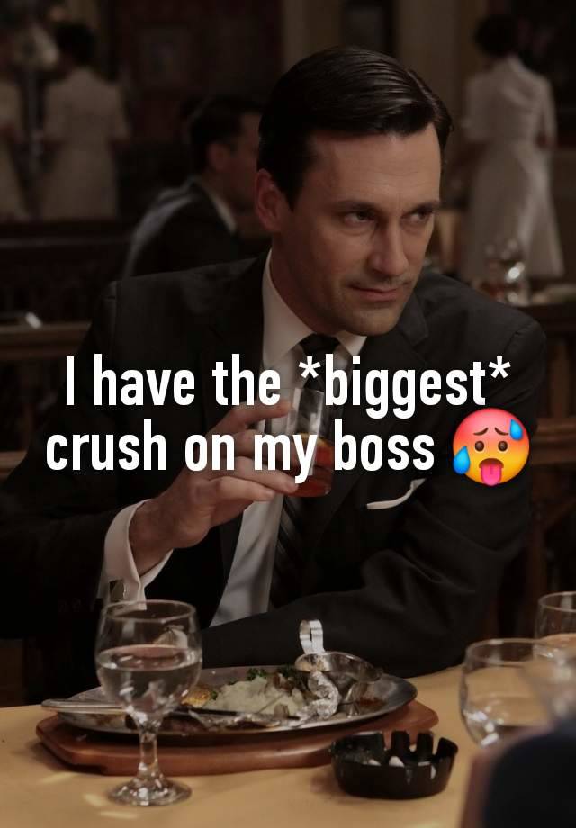 I have the *biggest* crush on my boss 🥵