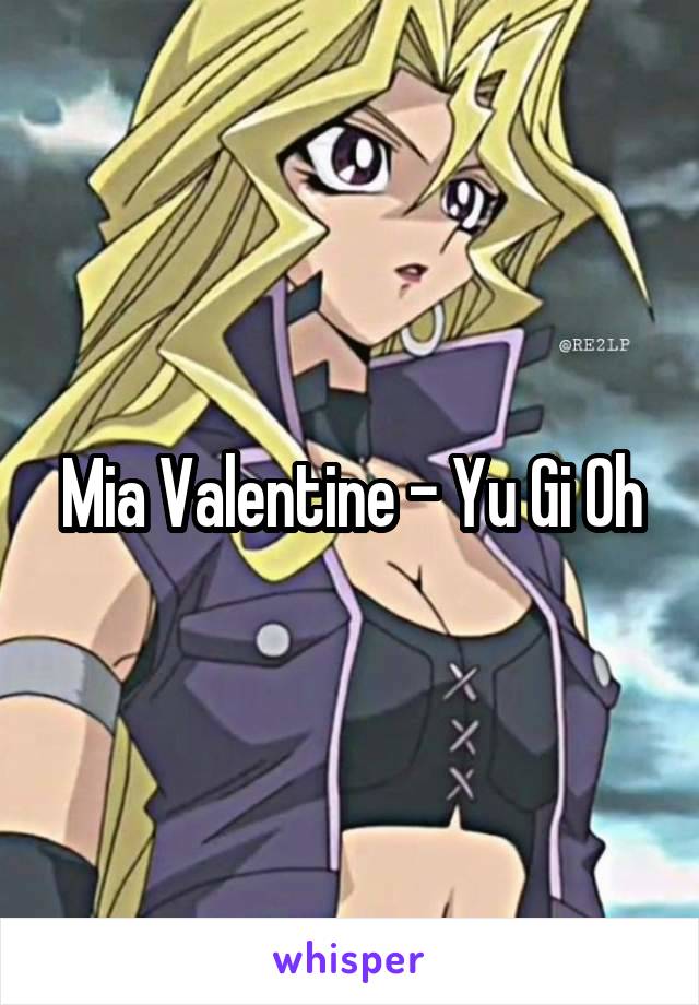 Mia Valentine - Yu Gi Oh