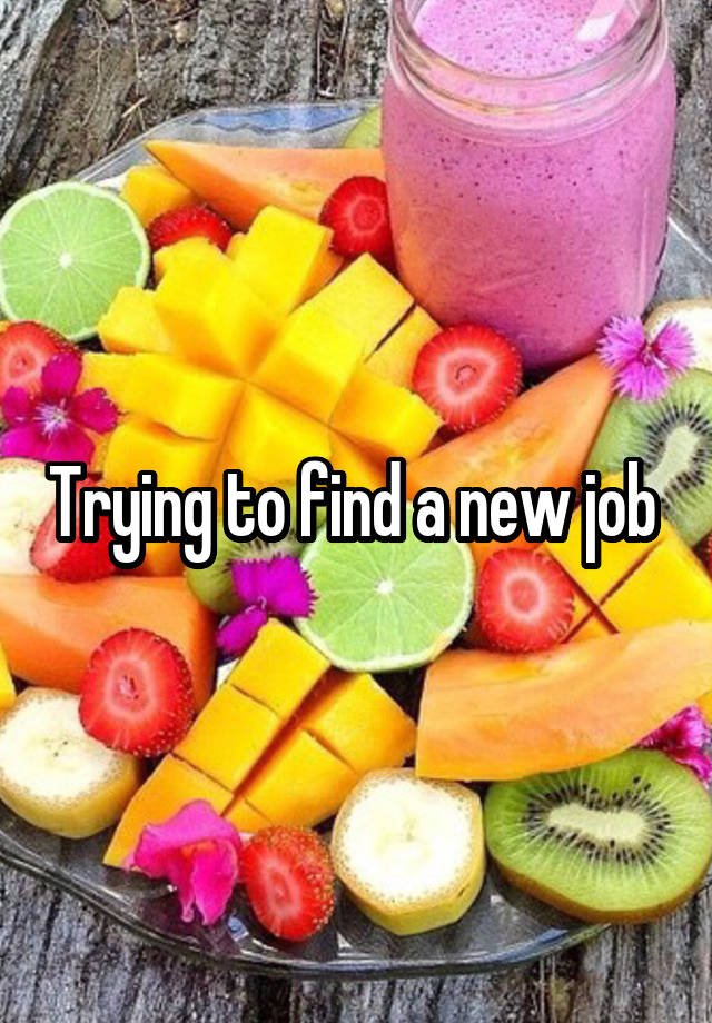 Trying to find a new job 