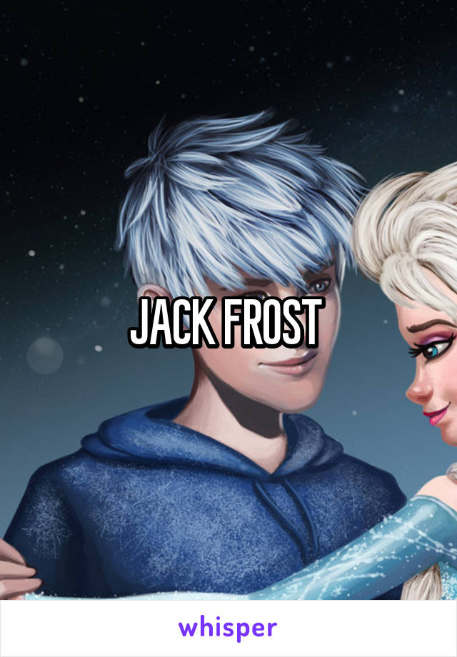 JACK FROST 