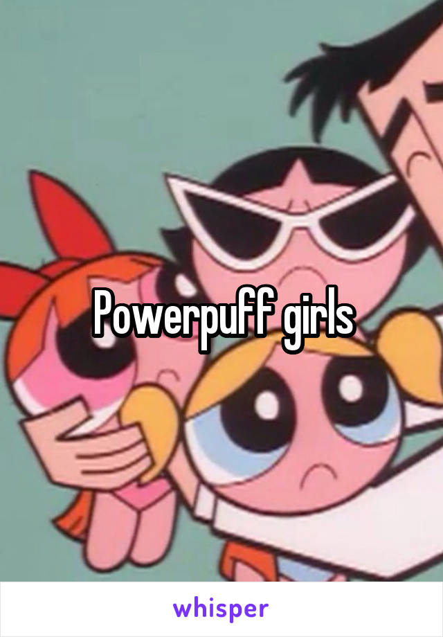 Powerpuff girls