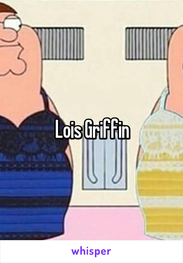 Lois Griffin