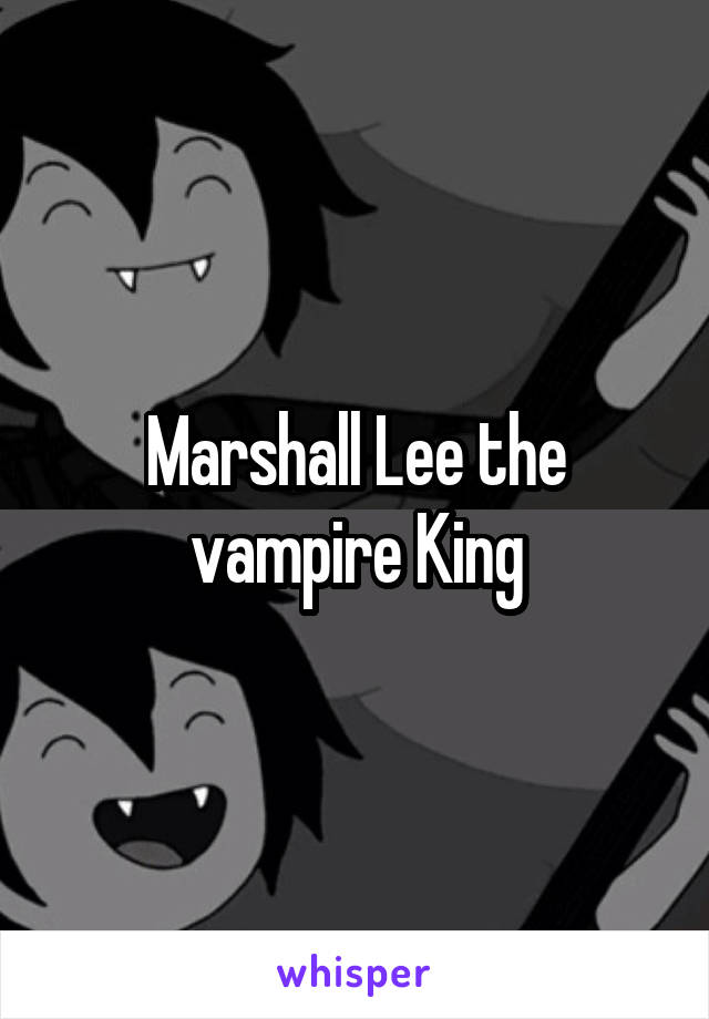 Marshall Lee the vampire King