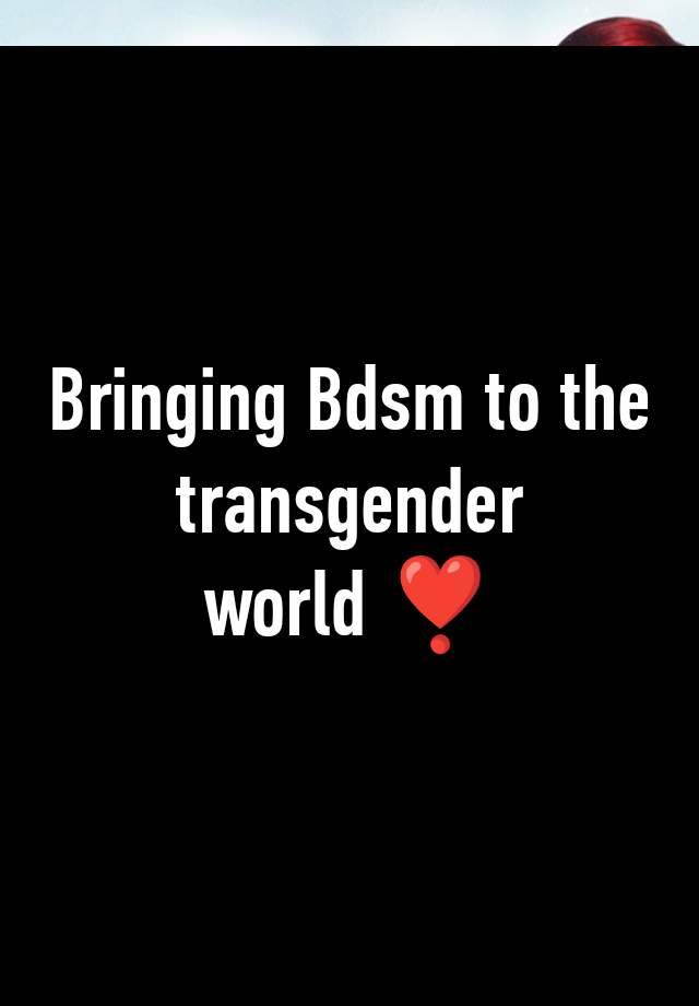 Bringing Bdsm to the transgender world ❣️