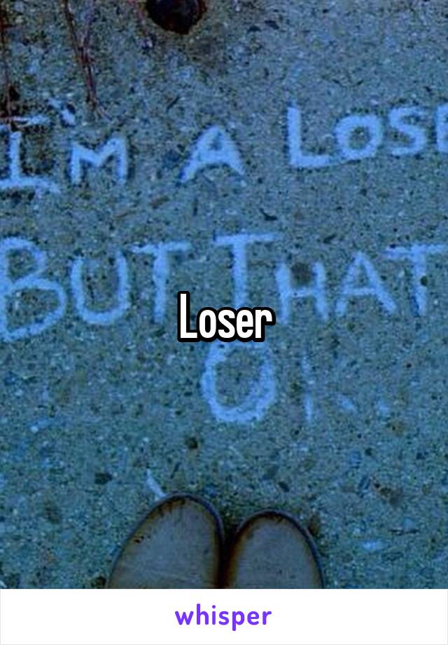 Loser