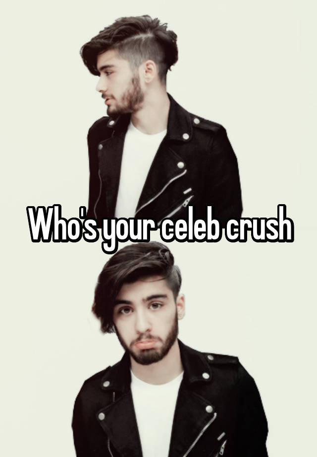 Who's your celeb crush