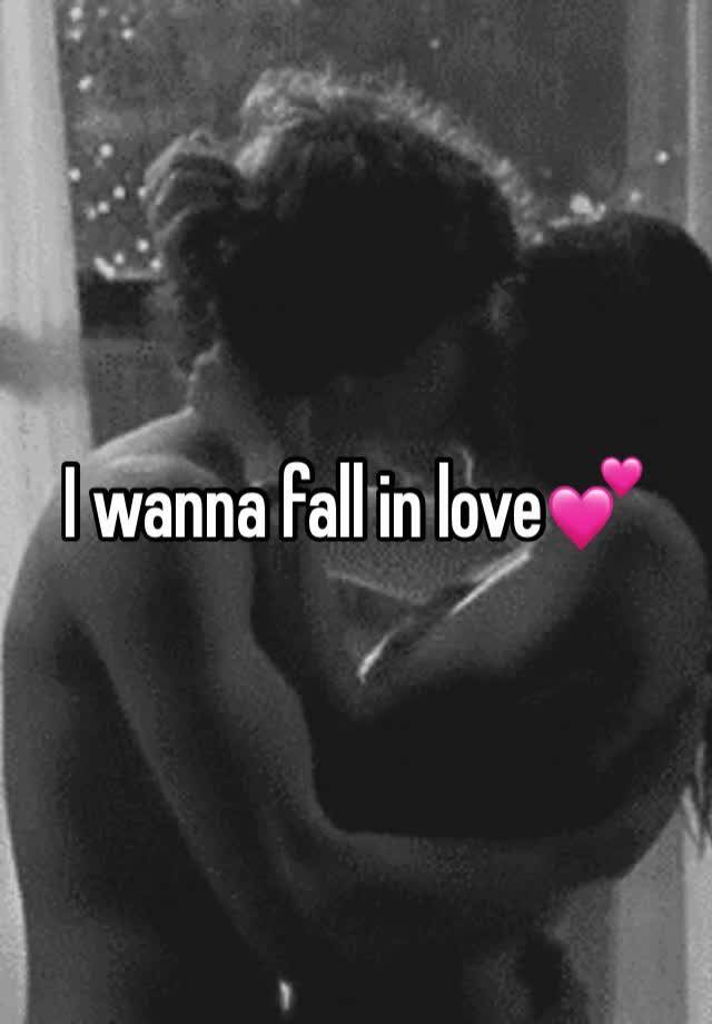 I wanna fall in love💕