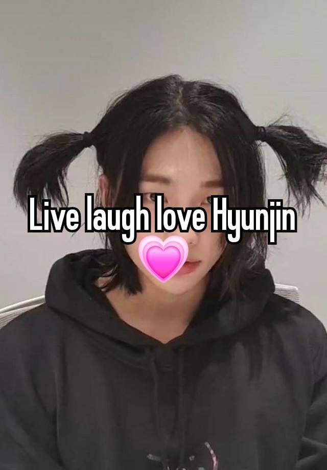 Live laugh love Hyunjin 💗