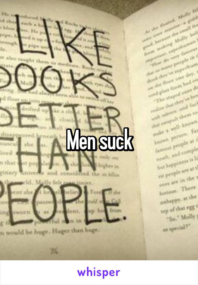 Men suck