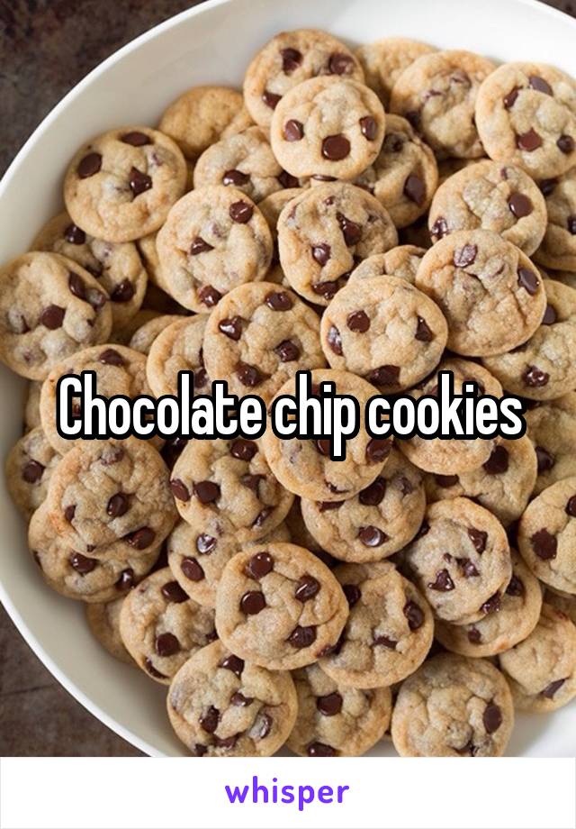 Chocolate chip cookies