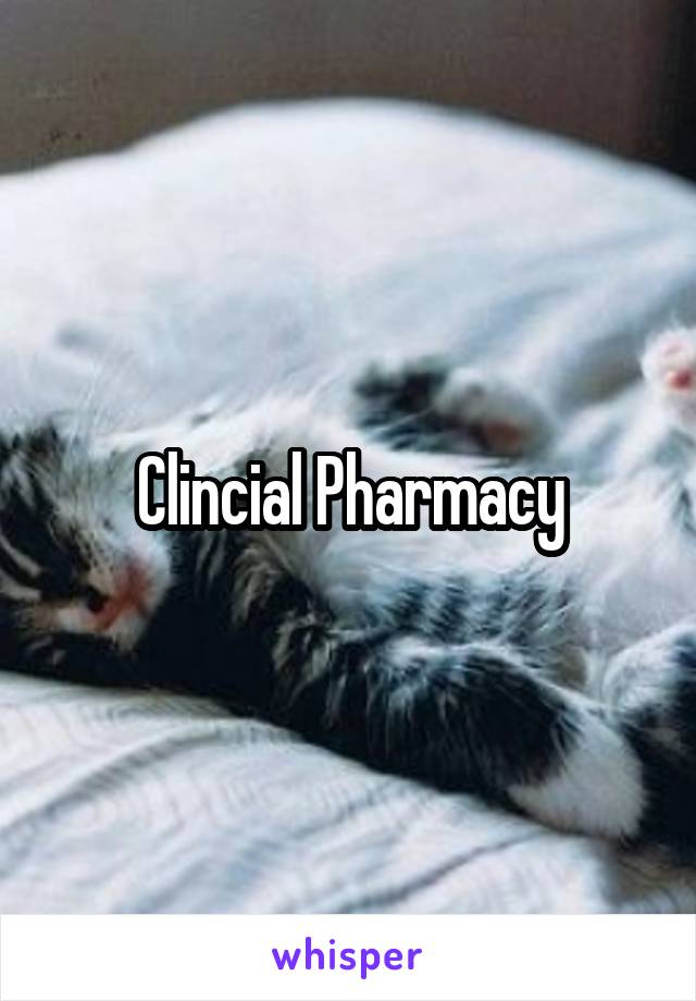 Clincial Pharmacy