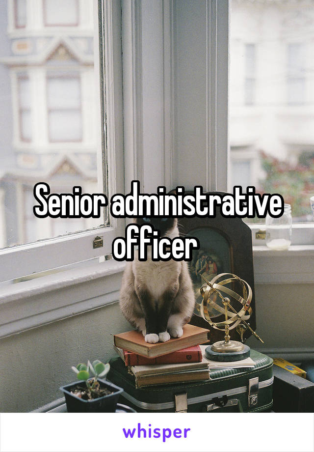 Senior administrative officer 