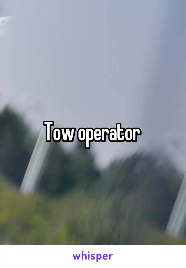 Tow operator 