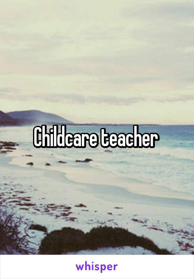 Childcare teacher 