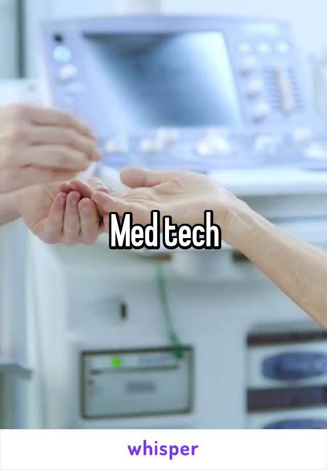 Med tech