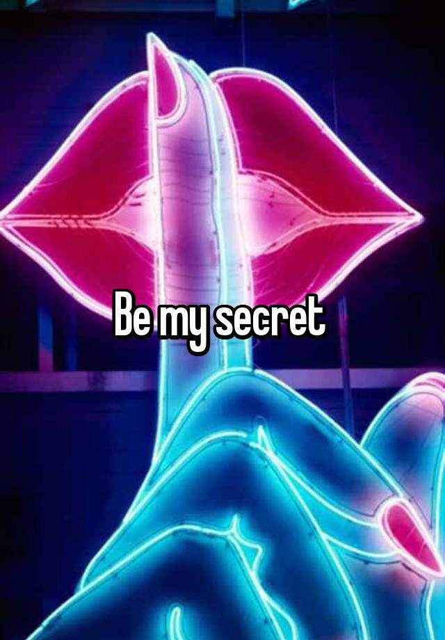 Be my secret 