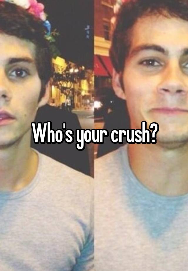 Who's your crush?