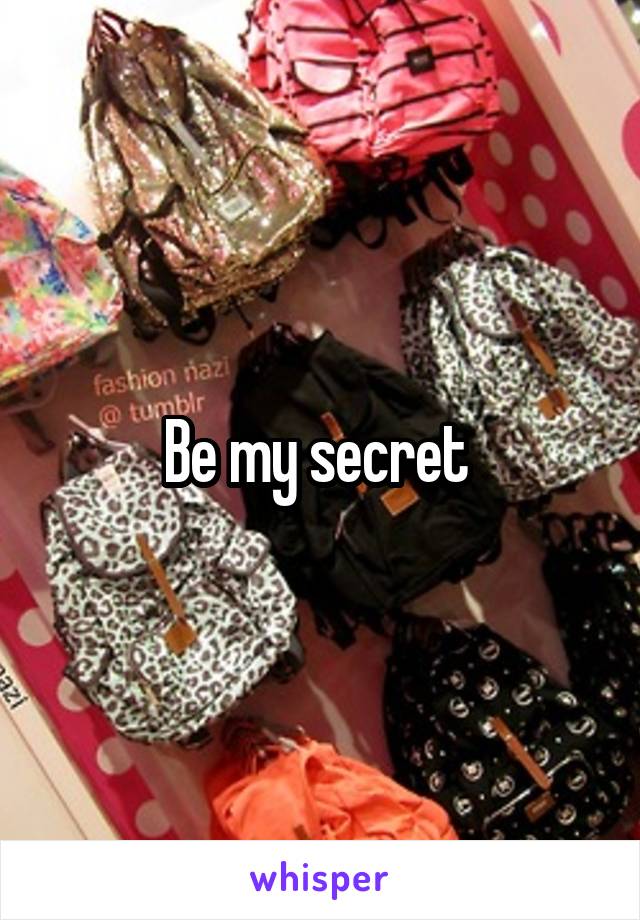 Be my secret 