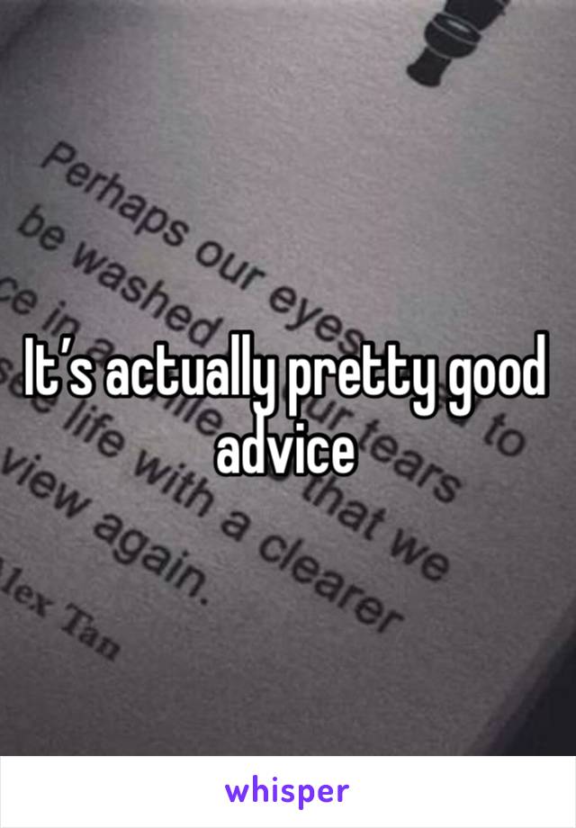 It’s actually pretty good advice 