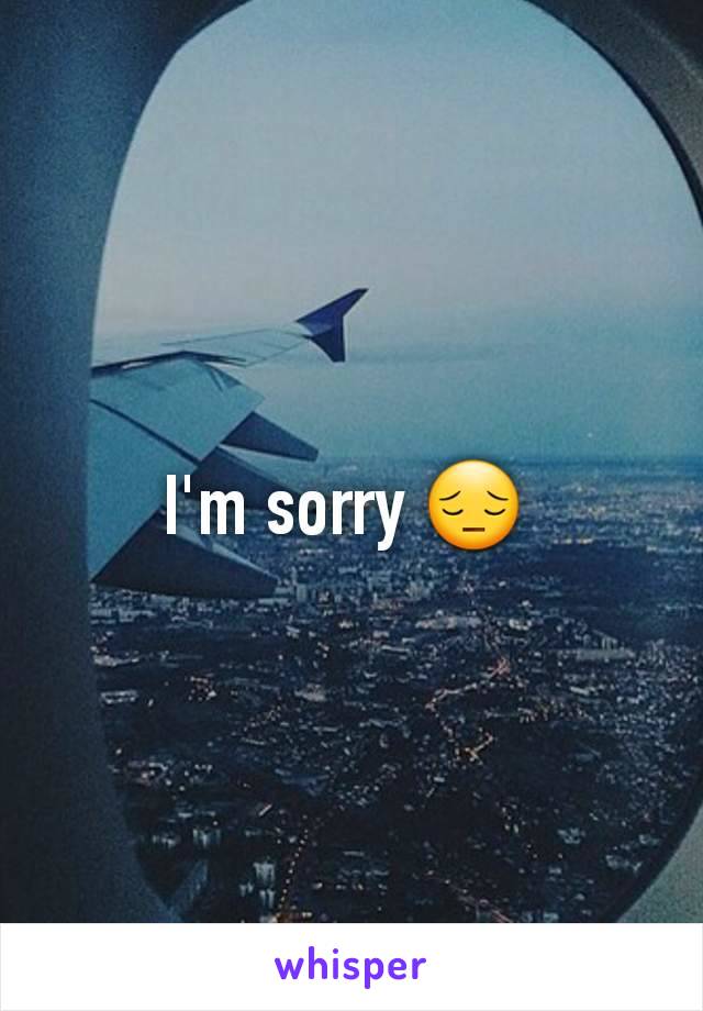 I'm sorry 😔 