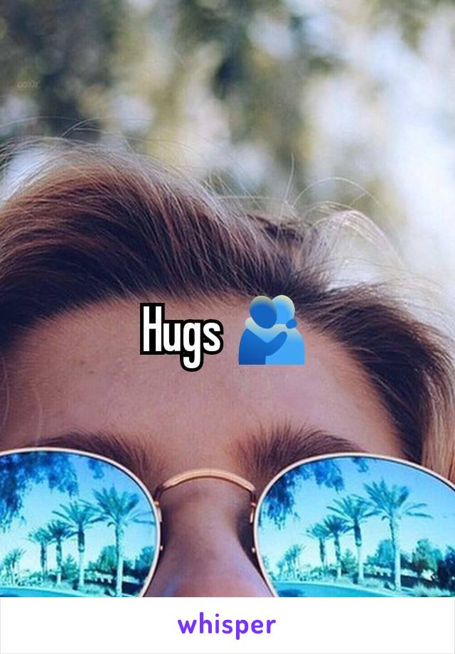 Hugs 🫂