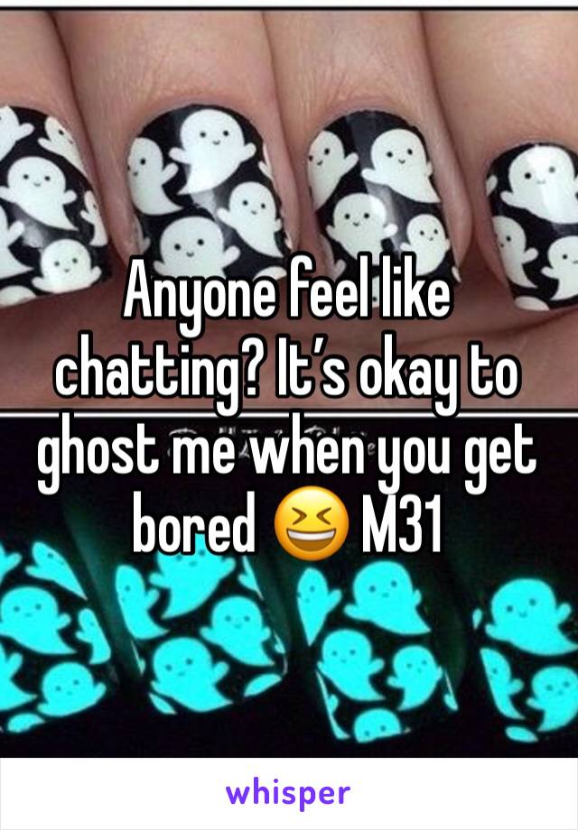 Anyone feel like chatting? It’s okay to ghost me when you get bored 😆 M31