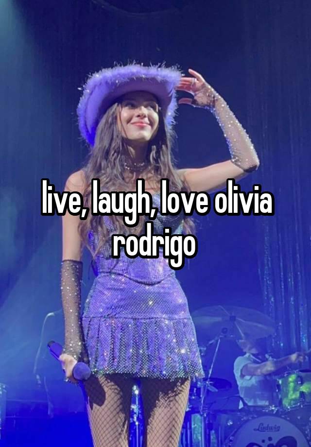 live, laugh, love olivia rodrigo 